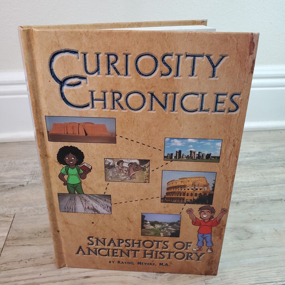 Curiosity Chronicles Snapshots of Ancient History Rachel Meyers HC Homeschool